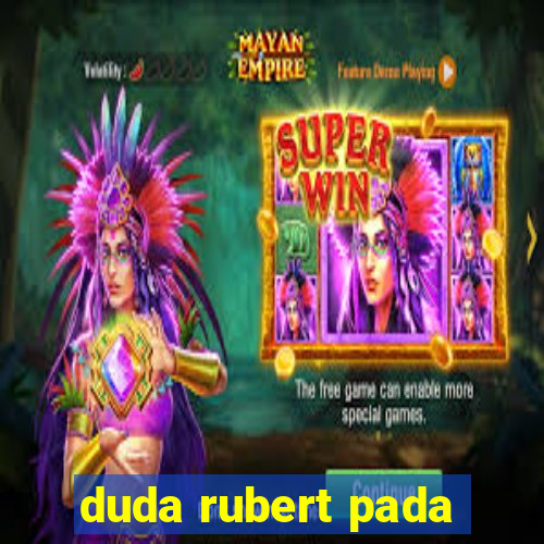 duda rubert pada